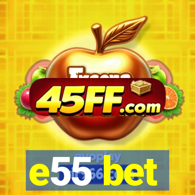 e55 bet